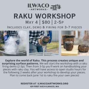 Raku Clay Workshop @ Ilwaco Artworks
